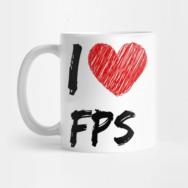 I Love FPS by Eat Sleep Repeat